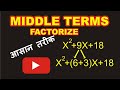 Middle terms, Factorize, Breaking The Middle Middle Term, Spliting the Middle Term