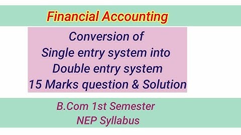 conversion of single entry system into double entry system in kannada.