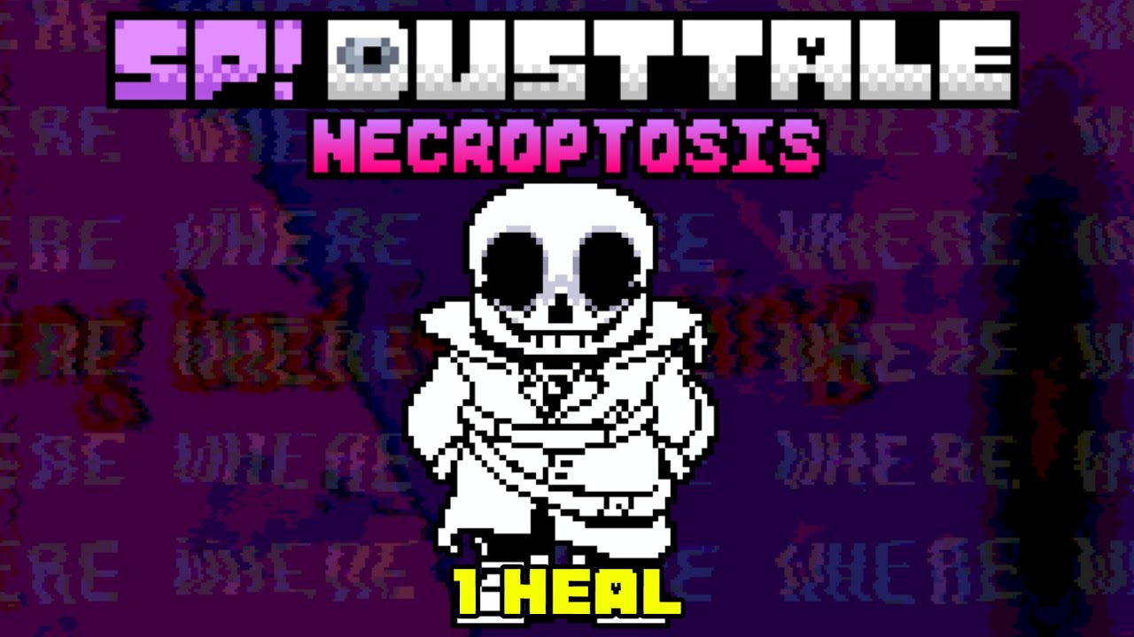 SP!Dusttale Necroptosis by Ars [1 HEAL]