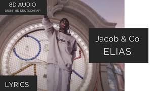 [8D Audio] Elias - JACOB &amp; CO I DEUTSCHRAP 8D + LYRICS