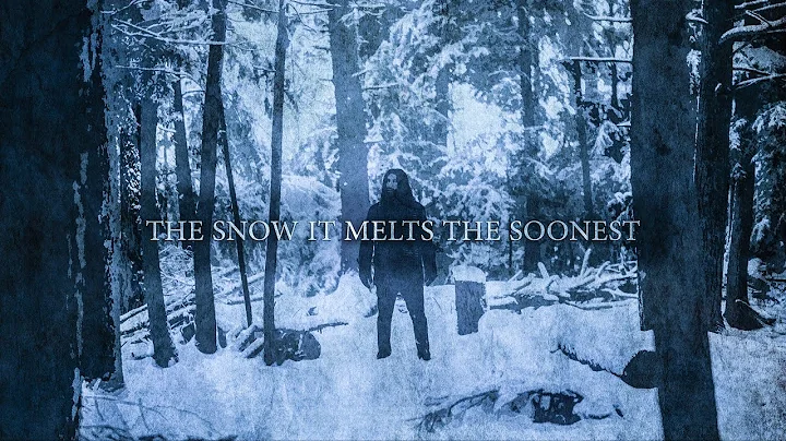 The Snow It Melts the Soonest - English Song