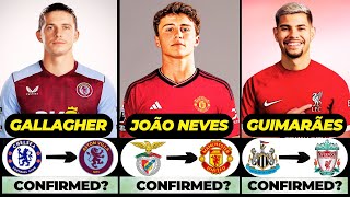 🚨 ALL LATEST CONFIRMED TRANSFER SUMMER AND RUMOURS 2024, 🔥 Gallagher, Guimarães, João Neves✅️