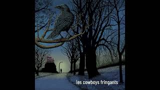 LES COWBOYS FRINGANTS - La fin du show (Audio officiel)