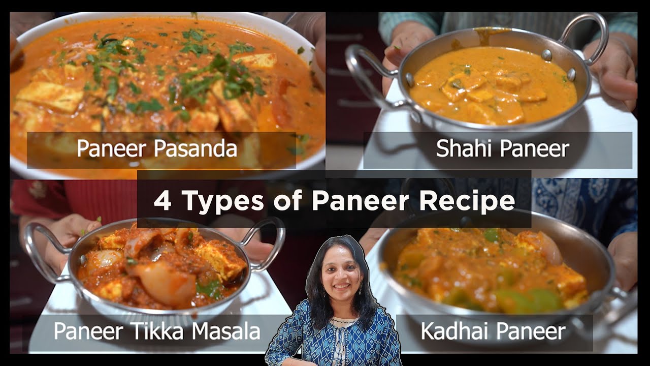 हमारे साथ सीखिए एक ही बार में 4 तरीके की पनीर सब्जी बनाना । 4 Types Of Paneer Sabji Recipes