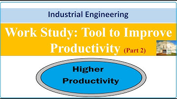 Work Study Tool to Improve Productivity Part 2