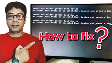 How to fix Reboot And Select Proper Boot Device or Insert Boot Media In Selected Boot Device.Bengali