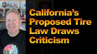 California’s Proposed Tire Law Draws Criticism