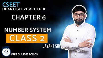 CSEET | Quantitative Aptitude | Chapter 6 | Number System | Class 2 |  #cs #cseet