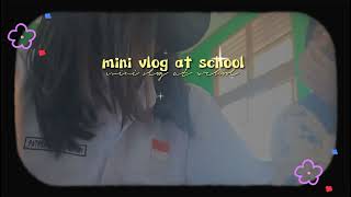 Vlog At Sch ㆁΩㆁ