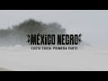 México Negro | Costa Chica: Primera Parte