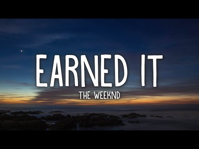 The Weeknd - Earned It (Lyrics) class=