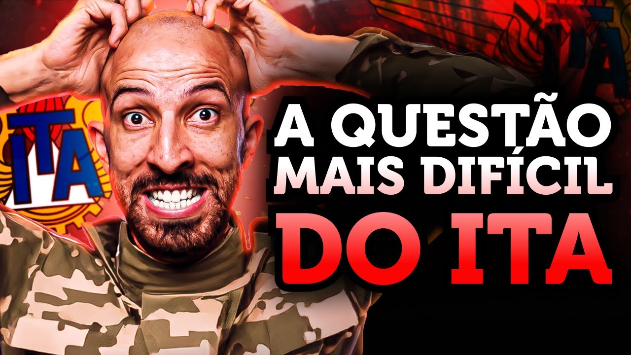 A questão mais DIFÍCIL do ITA 2026