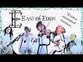 East of Eden 「Evolve Extended Version」|That violin... | BOSS Coffee and JROCK #shreddawg