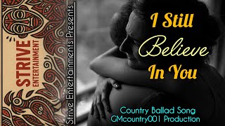 I Still Believe In You – GMcountry001 (AI Country Ballad) | Emotional Love Song 2026🤠❤️