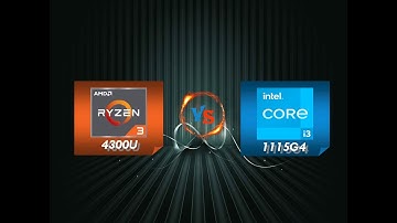 AMD Ryzen 3 4300U vs Intel i3 11th gen 1115G4 | Laptop Processor Comparison