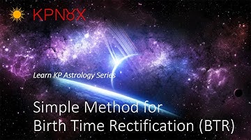 Learn KP Astrology - Simplest Method for Birth Time Rectification (BTR)