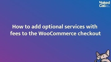 How to add optional services with fees to the WooCommerce checkout