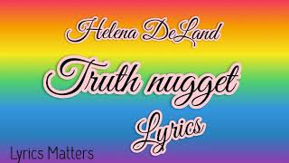 Helena Deland - Truth Nugget ( Lyrics )