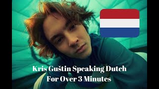 Kris spreekt een beetje Nederlands aka Kris Guštin Speaking Dutch For Over 3 Minutes