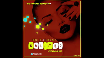 Tonnlee ft dolaly -ulimbo /produced by jonnah master rock sound music