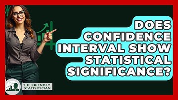 Does Confidence Interval Show Statistical Significance? - The Friendly Statistician
