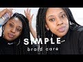 My Simple Braid care routine - Reduce Frizz| Protective Style