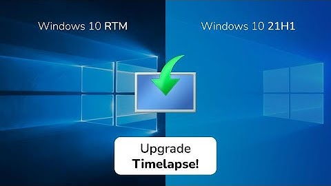 Upgrading Windows 10 RTM to Windows 10 21H1 (Timelapse)!