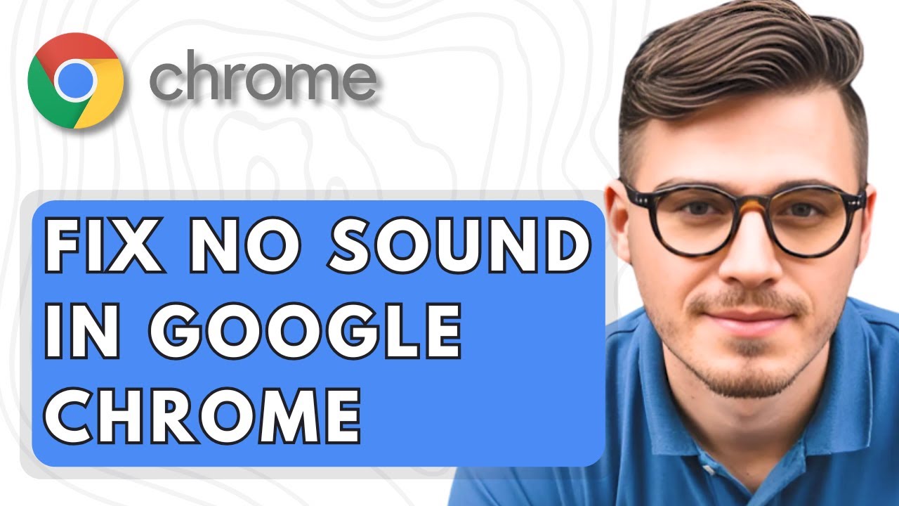 How To Fix No Sound In Google Chrome [2025 Guide] - YouTube