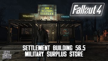 Military Surplus Store - Fallout 4 Settlement Building 56.5 - Heavily Modded!