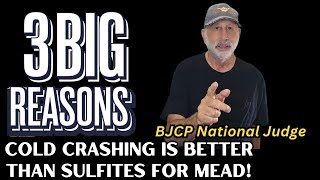 3 BIG Reasons Cold Crashing Is BETTER Than Sulfites for Mead!