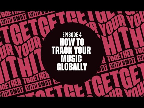 How to track your music globally – GET YOUR HIT TOGETHER #4 - video from Bmat