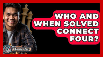 Who And When Solved Connect Four? - The Board Game Xpert