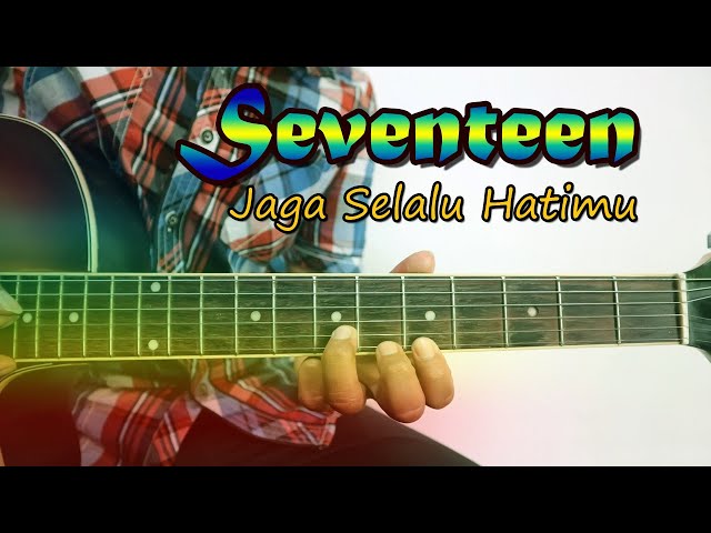 SEVENTEEN - Jaga Selalu Hatimu | TUTORIAL MELODI class=