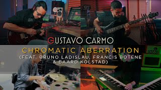 Gustavo Carmo  Chromatic Aberration (feat. Bruno Ladislau, Francis Botene & Baard Kolstad)