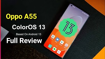 Oppo A55 ColorOS 13 update | Oppo A55 Android 13 Update | Oppo A55 ColorOS 12.1 August Update