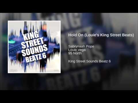 Hold On (Louie's King Street Beats)