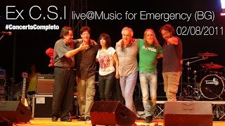 Ex CSI, live@Music for Emergency 2014 (Cenate Sotto, BG) [CONCERTO COMPLETO] - 16.07.2014