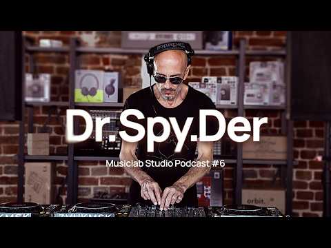 DR. SPY.DER Live DJ Set | 3 Decks + FX | Musiclab Studio Podcast #6