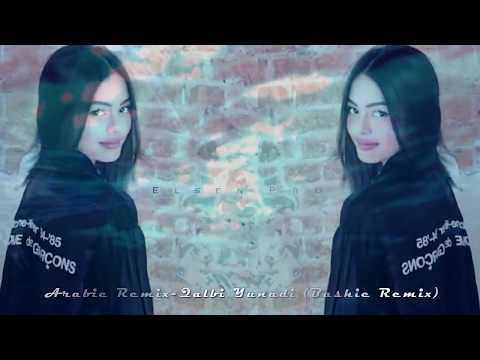Arabic Remix   Qalbi Yunadi Bashie Remix? 2018