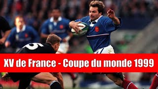 RUGBY - Le XV de France en coupe du monde #3 - 1999