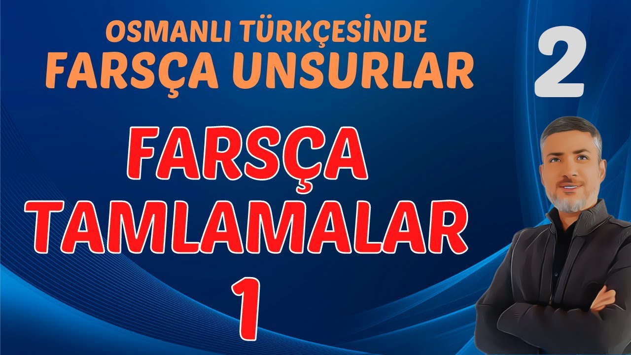 FARSÇA TAMLAMALAR - 1 | Farsça Unsurlar | Osmanlı Türkçesi 2