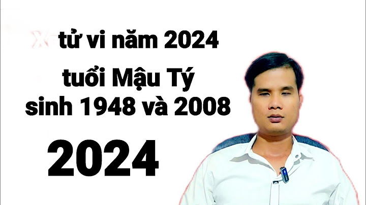 Sinh năm 2008 năm nay bao nhiêu tuổi năm 2024