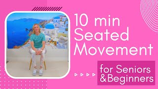 10 minutes of Seated Movement to Get Energized | Chair Exercises for Seniors