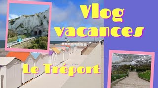 Vlog vacances Le Tréport : funiculaire, balade en ville, plages...