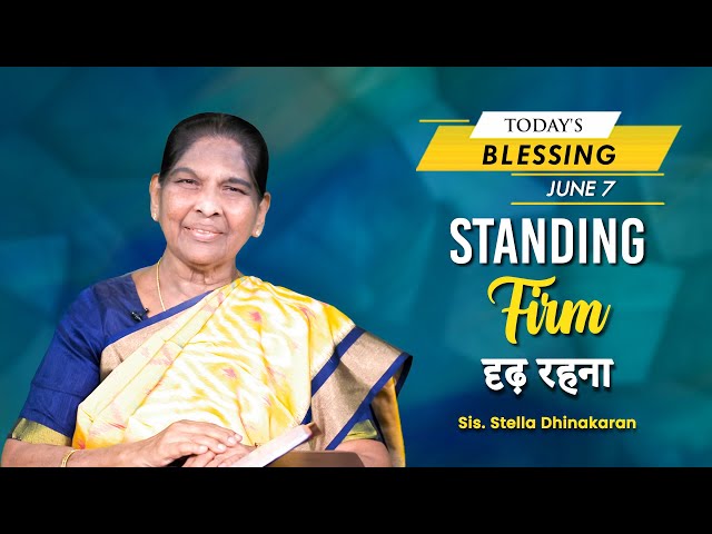 Standing Firm | Sis. Stella Dhinakaran | Today's Blessing class=