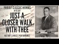 Just A Closer Walk With Thee Story Behind The Song Lyrics Explanation mp3