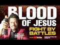 Warfare prayers blood of jesus fight my battles