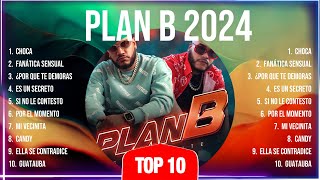 Plan B 2024 MIX Songs ~ Plan B 2024 Top Songs ~ Plan B 2024