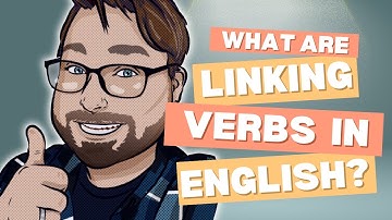 Linking Verbs vs Action Verbs: Understanding the Difference | English Grammar for Adults