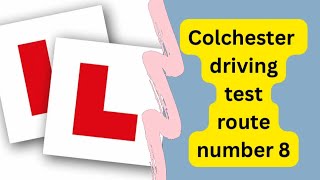 Colchester driving test route number 8 UK